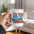 I'm Here For The Snacks And Freedom Mug product